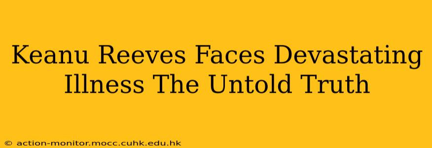 Keanu Reeves Faces Devastating Illness The Untold Truth