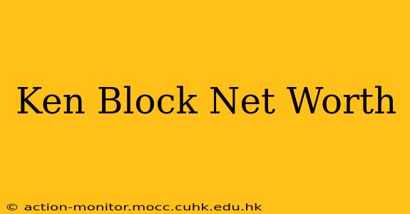 Ken Block Net Worth