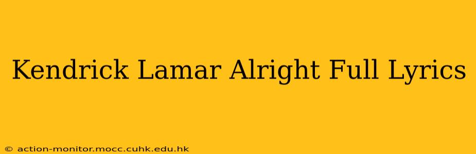 Kendrick Lamar Alright Full Lyrics