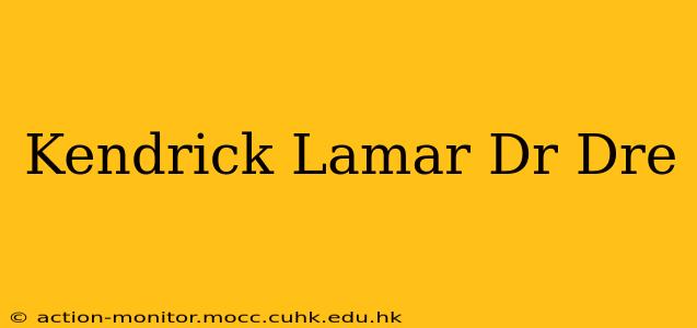 Kendrick Lamar Dr Dre