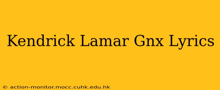 Kendrick Lamar Gnx Lyrics