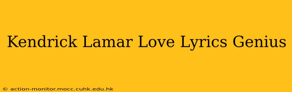 Kendrick Lamar Love Lyrics Genius
