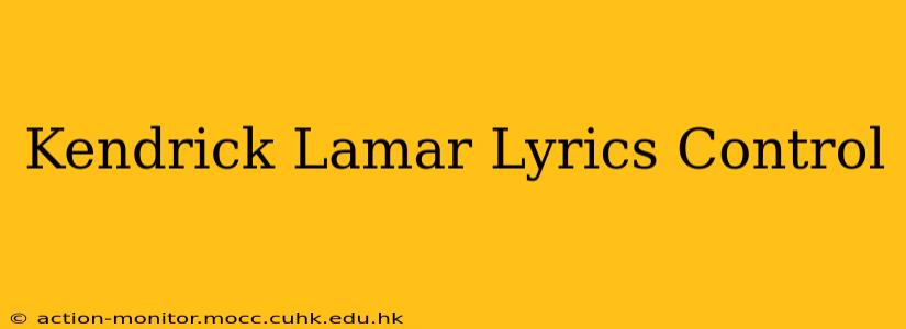 Kendrick Lamar Lyrics Control
