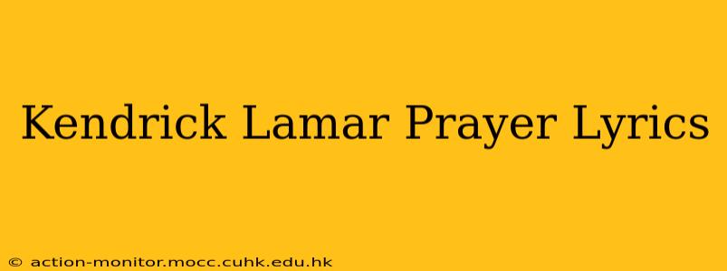 Kendrick Lamar Prayer Lyrics