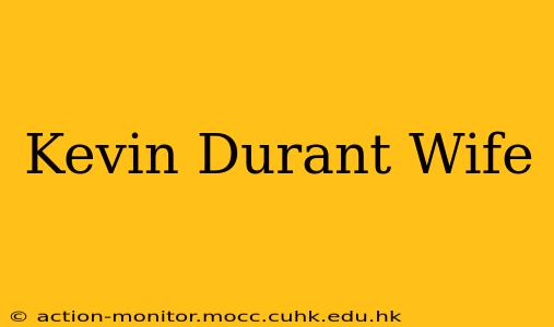 Kevin Durant Wife