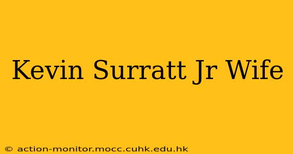 Kevin Surratt Jr Wife