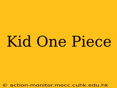 Kid One Piece