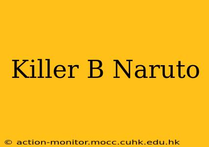 Killer B Naruto