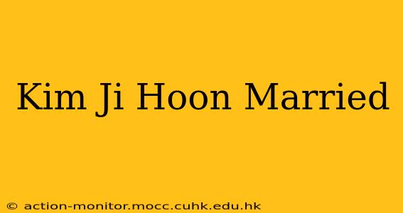 Kim Ji Hoon Married