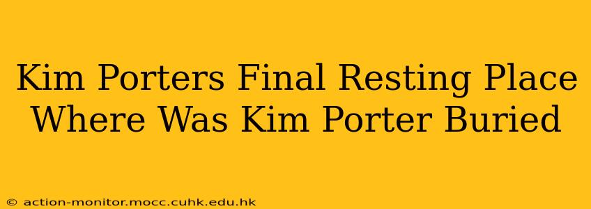 Kim Porters Final Resting Place Where Was Kim Porter Buried