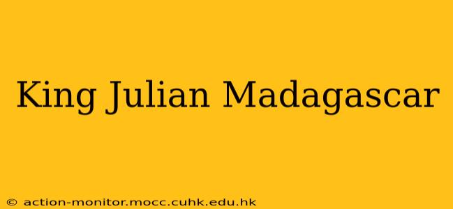 King Julian Madagascar