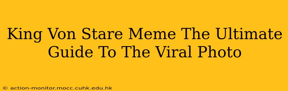King Von Stare Meme The Ultimate Guide To The Viral Photo