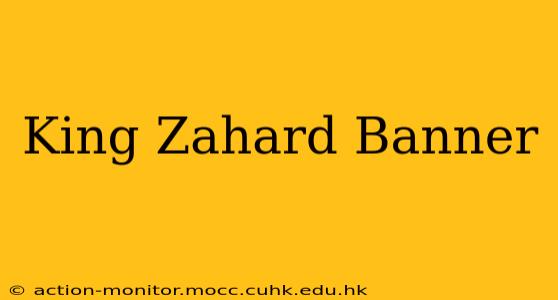 King Zahard Banner