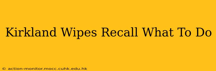 Kirkland Wipes Recall What To Do
