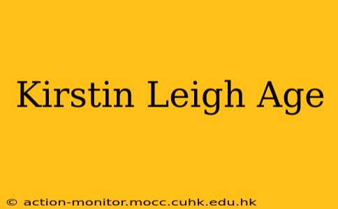 Kirstin Leigh Age