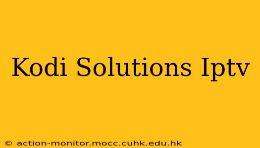 Kodi Solutions Iptv