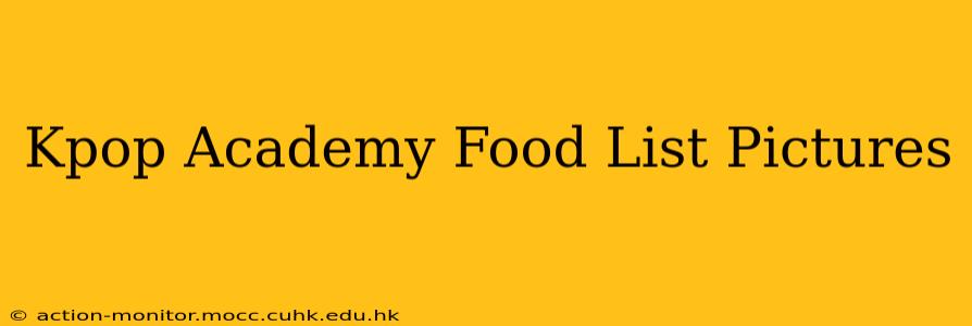 Kpop Academy Food List Pictures