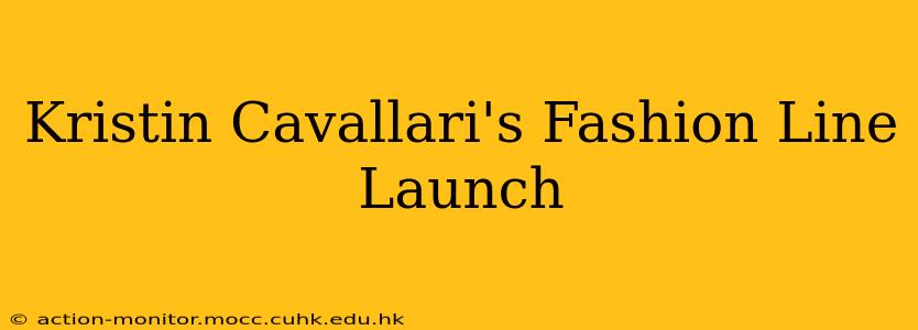 Kristin Cavallari's Fashion Line Launch