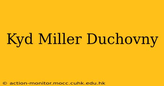 Kyd Miller Duchovny