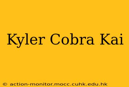 Kyler Cobra Kai