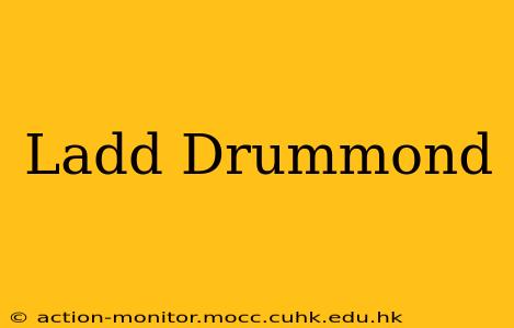 Ladd Drummond