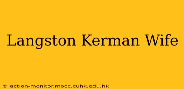 Langston Kerman Wife