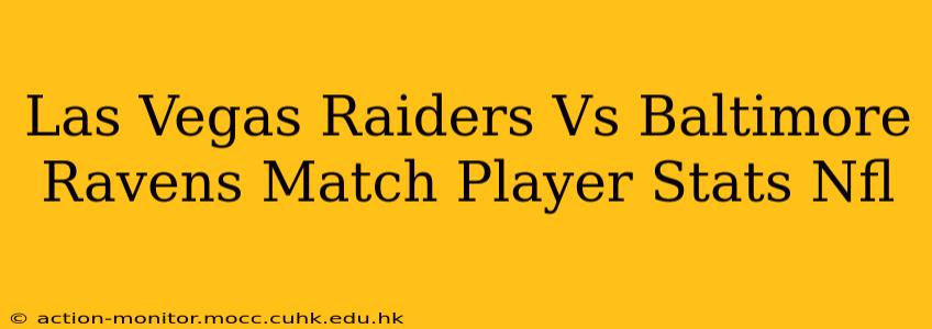 Las Vegas Raiders Vs Baltimore Ravens Match Player Stats Nfl