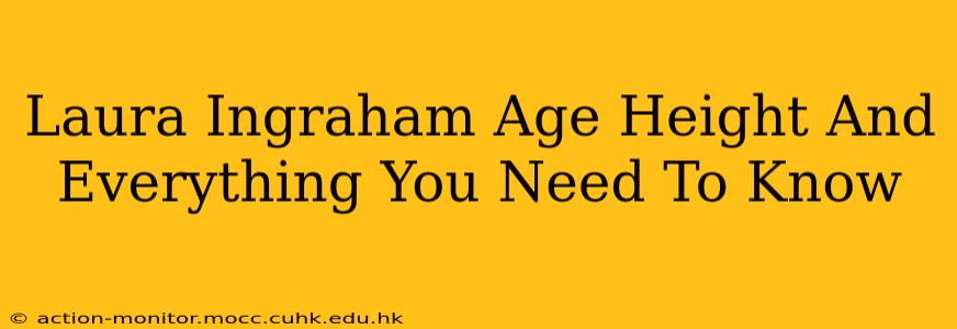 Laura Ingraham Age Height And Everything You Need To Know