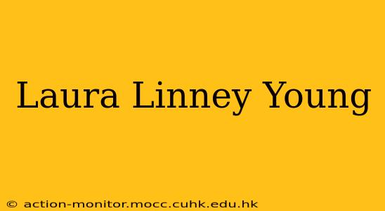 Laura Linney Young