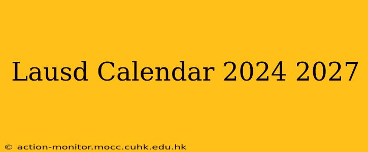 Lausd Calendar 2024 2027