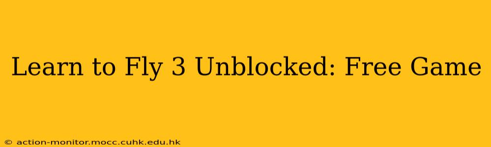 Learn to Fly 3 Unblocked: Free Game