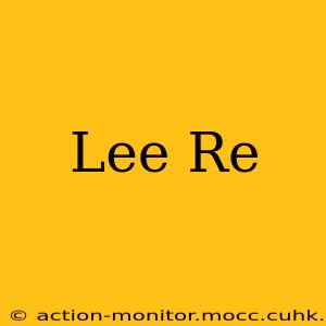 Lee Re