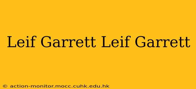 Leif Garrett Leif Garrett