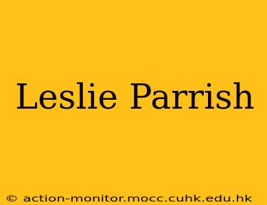 Leslie Parrish