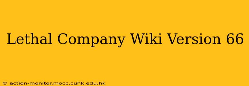 Lethal Company Wiki Version 66