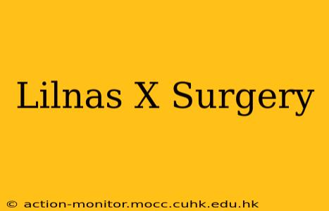 Lilnas X Surgery