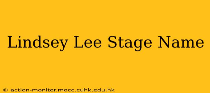 Lindsey Lee Stage Name