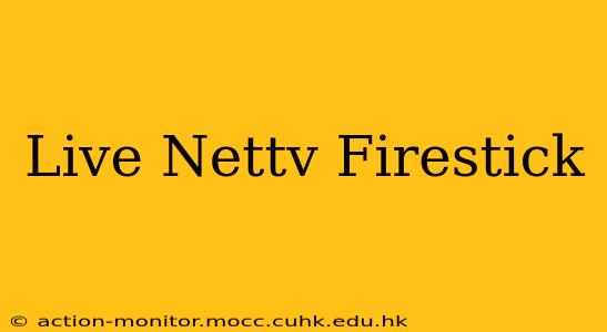 Live Nettv Firestick