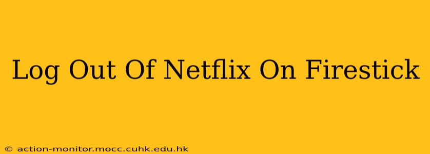 Log Out Of Netflix On Firestick