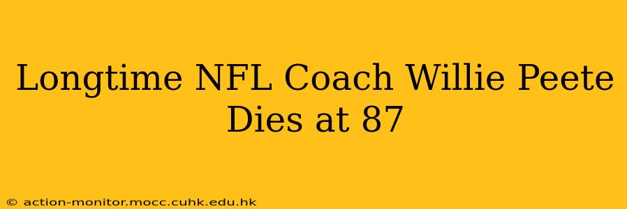 Longtime NFL Coach Willie Peete Dies at 87