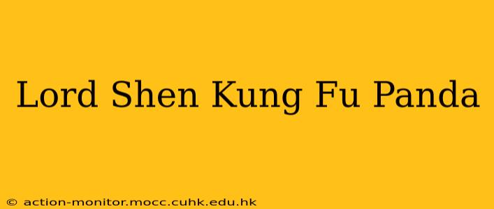 Lord Shen Kung Fu Panda