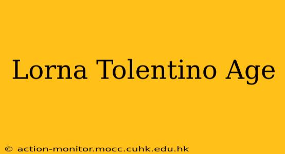 Lorna Tolentino Age