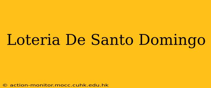 Loteria De Santo Domingo