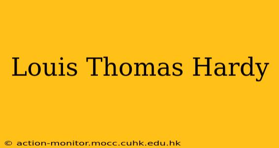 Louis Thomas Hardy