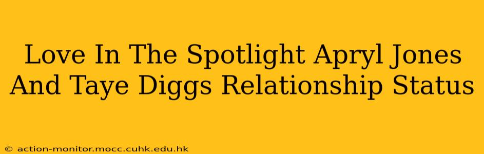 Love In The Spotlight Apryl Jones And Taye Diggs Relationship Status