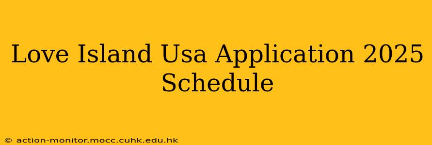 Love Island Usa Application 2025 Schedule