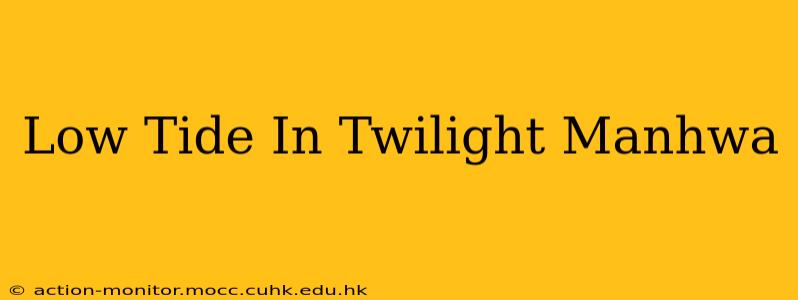 Low Tide In Twilight Manhwa