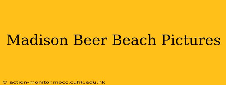 Madison Beer Beach Pictures