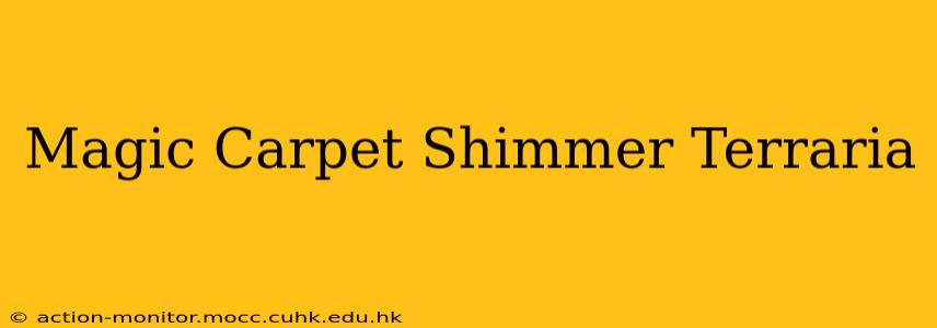 Magic Carpet Shimmer Terraria