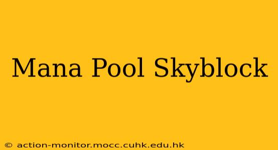 Mana Pool Skyblock
